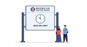 masa melawat hospital taiping