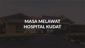 masa melawat hospital kudat, profil, waktu melawat, panduan melawat