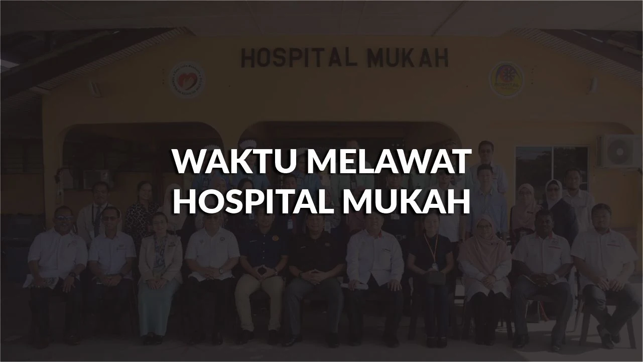 waktu melawat hospital mukah, profil, masa melawat, panduan