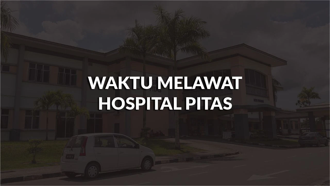 waktu melawat hospital pitas, profil, masa melawat, panduan