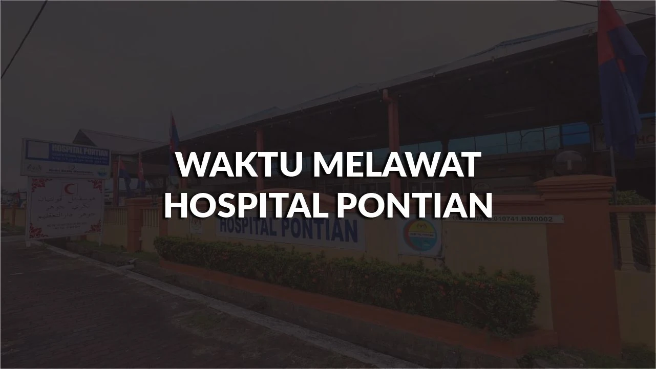 senarai waktu melawat hospital pontian