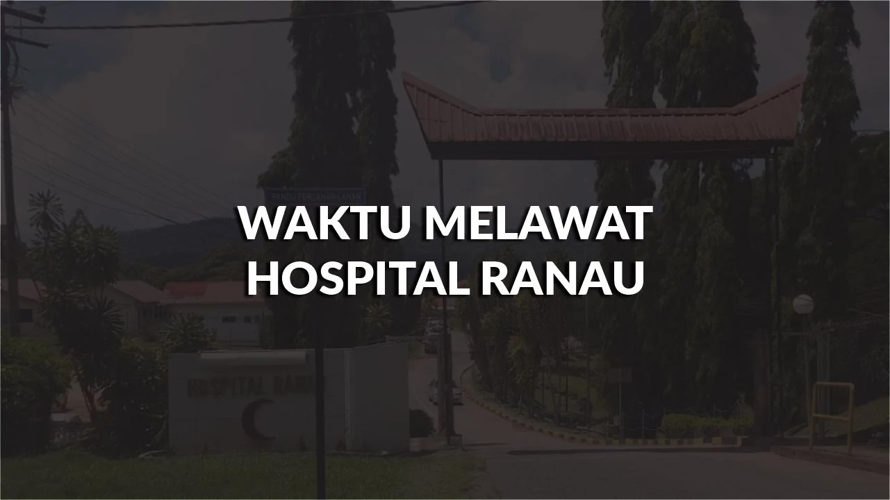 waktu melawat hospital ranau, profil, masa melawat, panduan melawat