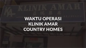 waktu operasi klinik amar country homes, profil, masa