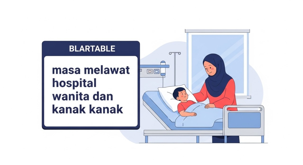 masa melawat hospital wanita dan kanak kanak